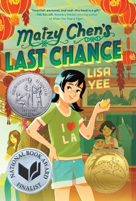Maizy Chen's Last Chance: (Newbery Honor Award Winner) by Yee, Lisa
