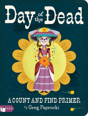 Day of the Dead: A Count and Find Primer by Paprocki, Greg