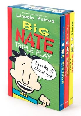 Big Nate Triple Play: Big Nate in a Class by Himself/Big Nate Strikes Again/Big Nate on a Roll by Peirce, Lincoln