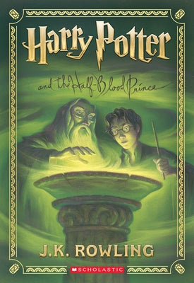 Harry Potter and the Half-Blood Prince (Harry Potter, Book 6) by Rowling, J. K.