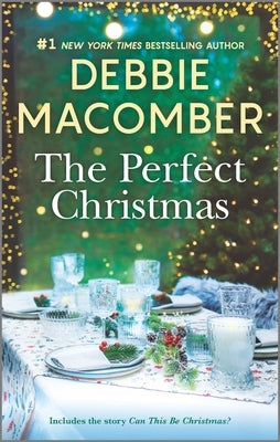 The Perfect Christmas: A Holiday Romance Novel by Macomber, Debbie