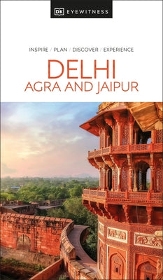 Delhi, Agra and Jaipur by Dk Eyewitness