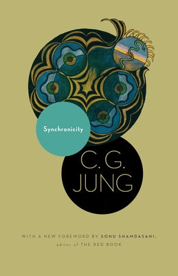 Synchronicity: An Acausal Connecting Principle. (from Vol. 8. of the Collected Works of C. G. Jung) by Jung, C. G.