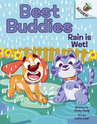 Rain Is Wet!: An Acorn Book (Best Buddies