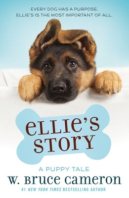 Ellie's Story: A Puppy Tale by Cameron, W. Bruce
