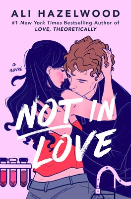 Not in Love by Hazelwood, Ali