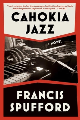 Cahokia Jazz by Spufford, Francis