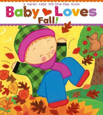 Baby Loves Fall! by Katz, Karen