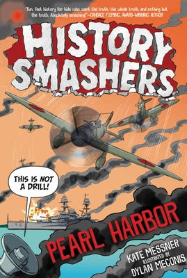 History Smashers: Pearl Harbor by Messner, Kate