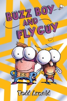 Buzz Boy and Fly Guy (Fly Guy #9): Volume 9 by Arnold, Tedd