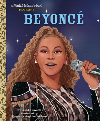Beyonce: A Little Golden Book Biography by Lavette, Lavaille