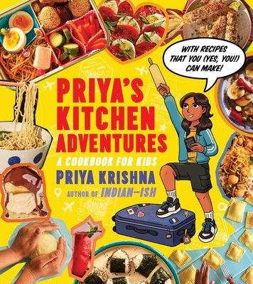 Priya's Kitchen Adventures: A Cookbook for Kids by Krishna, Priya