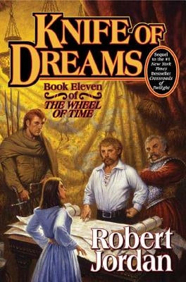 Knife of Dreams: Book Eleven of 'The Wheel of Time' by Jordan, Robert