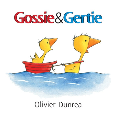 Gossie and Gertie Board Book by Dunrea, Olivier
