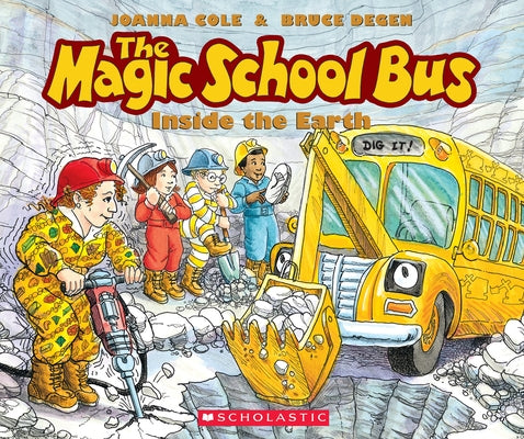 The Magic School Bus Inside the Earth by Cole, Joanna