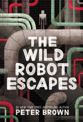 The Wild Robot Escapes: Volume 2 by Brown, Peter