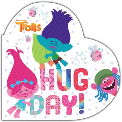 Hug Day! (DreamWorks Trolls) by Man-Kong, Mary