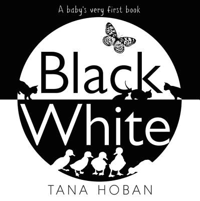 Black White: A High Contrast Book for Newborns by Hoban, Tana