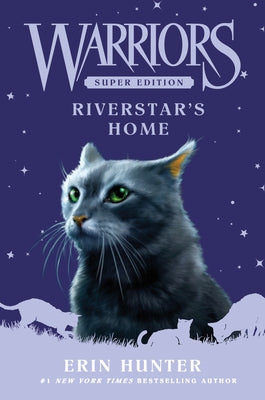Warriors Super Edition: Riverstar's Home by Hunter, Erin