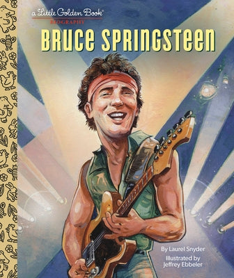 Bruce Springsteen a Little Golden Book Biography by Snyder, Laurel