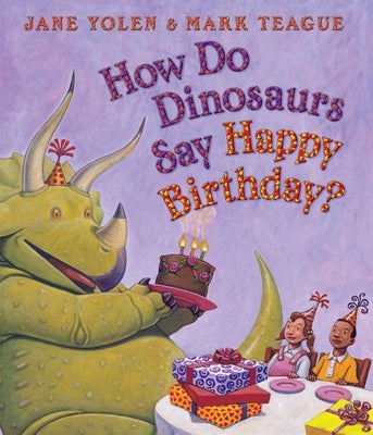 How Do Dinosaurs Say Happy Birthday? by Yolen, Jane