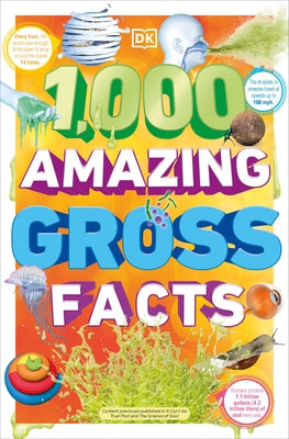 1,000 Amazing Gross Facts by DK