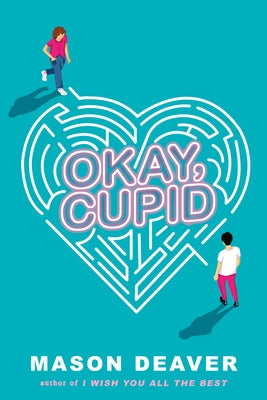 Okay, Cupid by Deaver, Mason