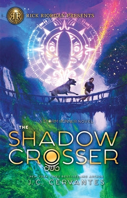 Rick Riordan Presents: Shadow Crosser, The-A Storm Runner Novel, Book 3 by Cervantes, J. C.