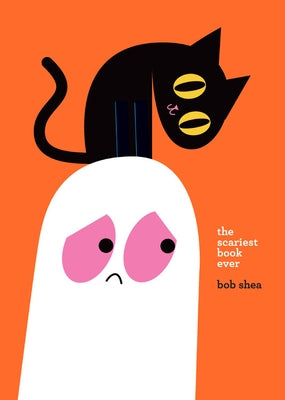 The Scariest Book Ever by Shea, Bob