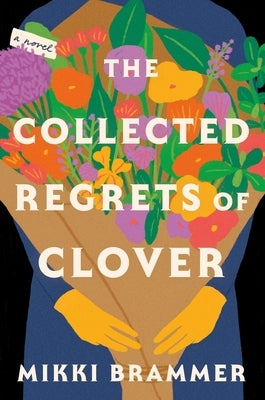 The Collected Regrets of Clover by Brammer, Mikki