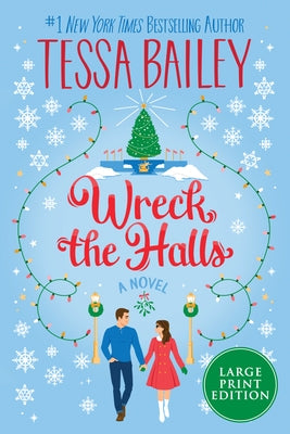 Wreck the Halls by Bailey, Tessa