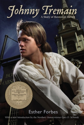 Johnny Tremain: A Newbery Award Winner by Forbes, Esther Hoskins