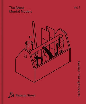 The Great Mental Models Volume 1: General Thinking Concepts by Beaubien, Rhiannon