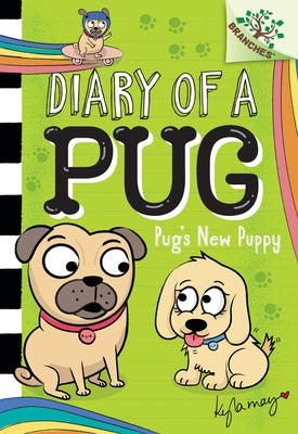 Pug's New Puppy: A Branches Book (Diary of a Pug #8) by May, Kyla