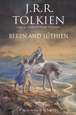 Beren and Lúthien by Tolkien, J. R. R.