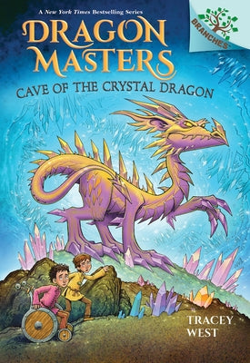 Cave of the Crystal Dragon: A Branches Book (Dragon Masters