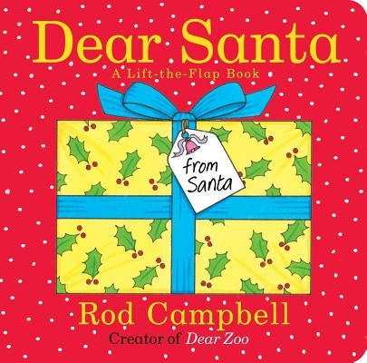 Dear Santa: A Lift-The-Flap Book by Campbell, Rod