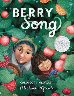Berry Song (Caldecott Honor Book) by Goade, Michaela