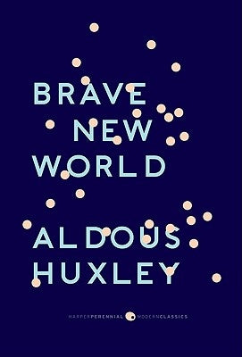 Brave New World: With the Essay "Brave New World Revisited" by Huxley, Aldous