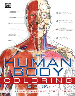 The Human Body Coloring Book: The Ultimate Anatomy Study Guide by DK