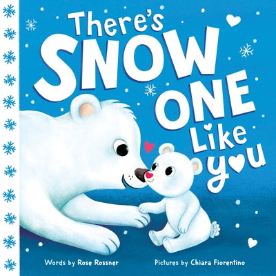 There's Snow One Like You by Rossner, Rose