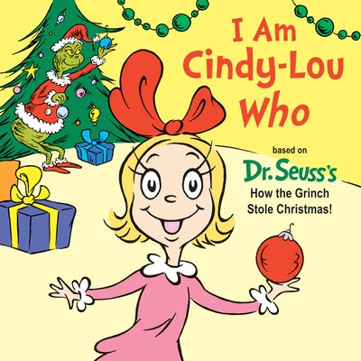 I Am Cindy-Lou Who: A Christmas Board Book for Kids and Toddlers by Rabe, Tish