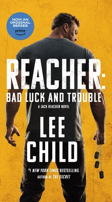Reacher: Bad Luck and Trouble (Movie Tie-In): A Jack Reacher Novel by Child, Lee