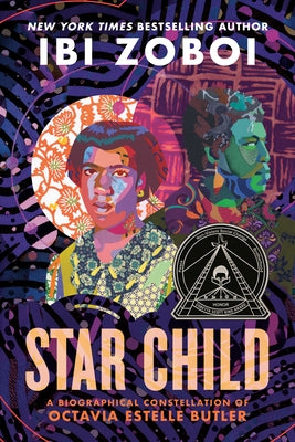Star Child: A Biographical Constellation of Octavia Estelle Butler by Zoboi, Ibi