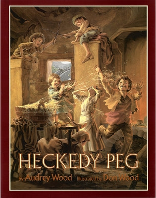 Heckedy Peg by Wood, Audrey