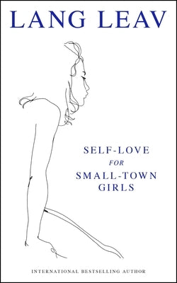 Self-Love for Small-Town Girls by Leav, Lang