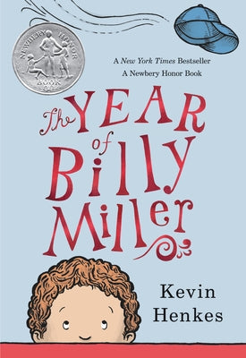 The Year of Billy Miller: A Newbery Honor Award Winner by Henkes, Kevin