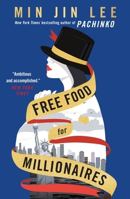 Free Food for Millionaires by Lee, Min Jin