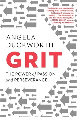 Grit: The Power of Passion and Perseverance by Duckworth, Angela