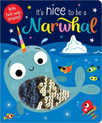 It's Nice to Be a Narwhal! by Greening, Rosie
